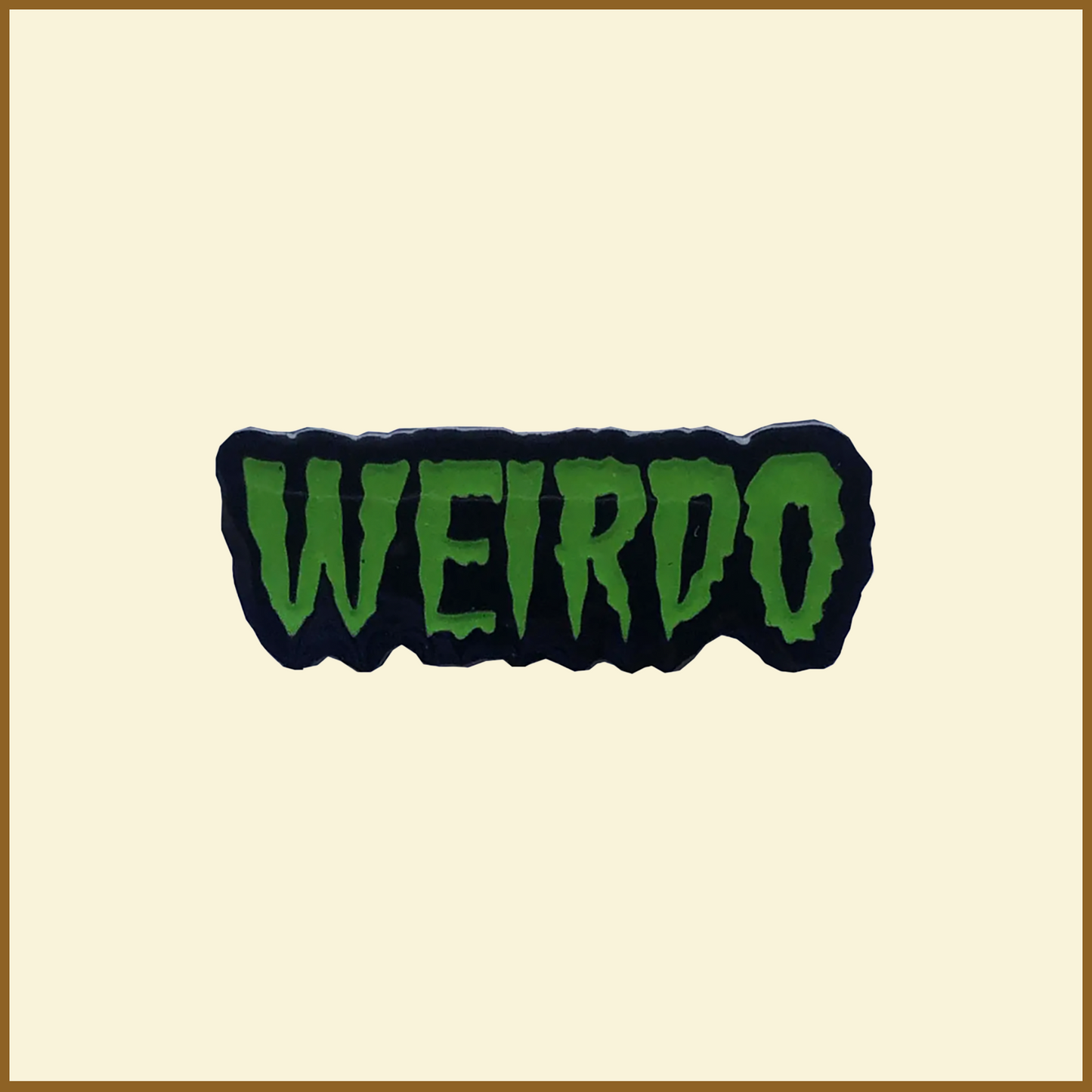 Weirdo Pin